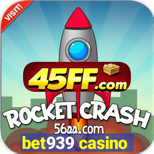 bet939 casino